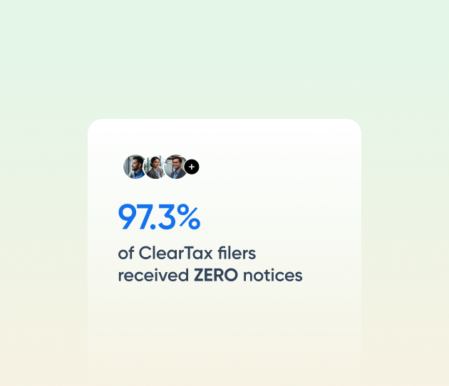 Notice Protection with Money-Back Guarantee — 97.3% of ClearTax filers received zero notices